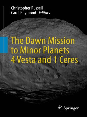 cover image of The Dawn Mission to Minor Planets 4 Vesta and 1 Ceres